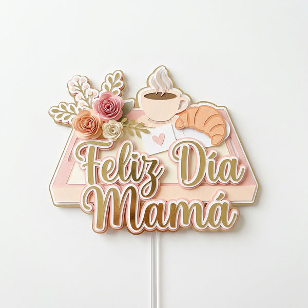 Feliz Día Mamá Desayuno